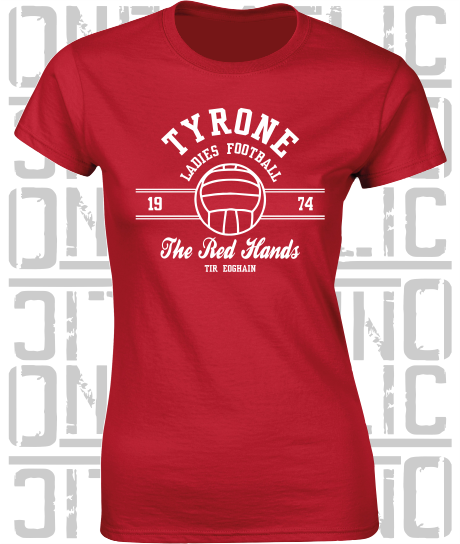 Ladies Gaelic Football LGF - Ladies Skinny-Fit T-Shirt - Tyrone