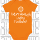 Future Armagh Ladies Footballer Baby Bodysuit - Ladies Gaelic Football