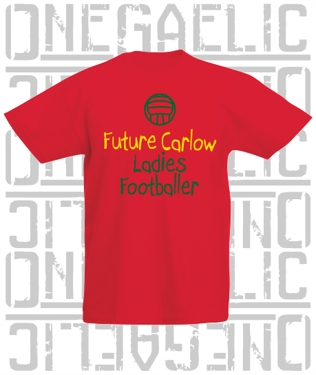 Future Carlow Ladies Footballer Baby/Toddler/Kids T-Shirt - LG Football