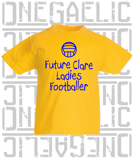 Future Ladies Footballer Baby/Toddler/Kids T-Shirt - Ladies Gaelic Football - All Counties Available