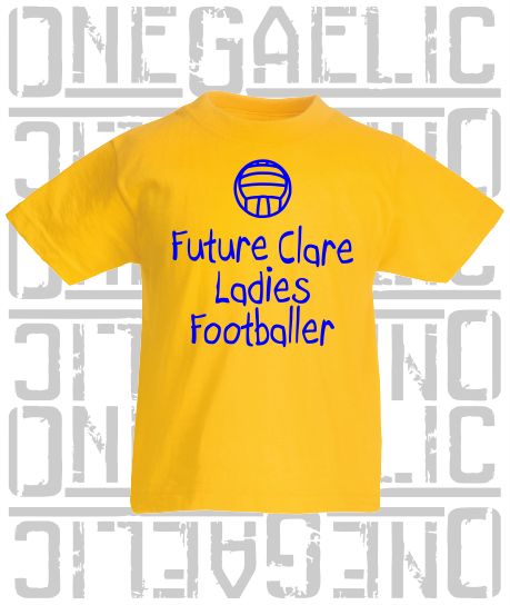 Future Clare Ladies Footballer Baby/Toddler/Kids T-Shirt - LG Football