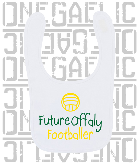 Future Offaly Footballer Baby Bib - Gaelic Football