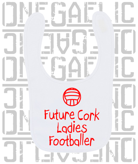 Future Ladies Footballer Baby Bib - Ladies Gaelic Football - All Counties Available