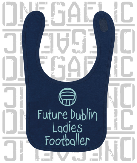 Future Ladies Footballer Baby Bib - Ladies Gaelic Football - All Counties Available