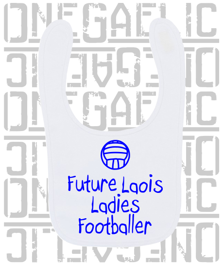 Future Ladies Footballer Baby Bib - Ladies Gaelic Football - All Counties Available