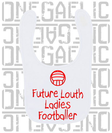 Future Ladies Footballer Baby Bib - Ladies Gaelic Football - All Counties Available