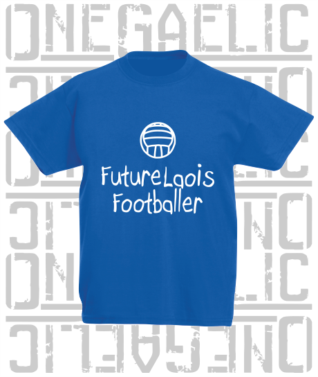 Future Laois Footballer Baby/Toddler/Kids T-Shirt - Gaelic Football