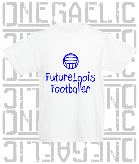 Future Laois Footballer Baby/Toddler/Kids T-Shirt - Gaelic Football