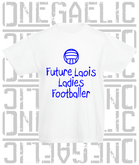 Future Laois Ladies Footballer Baby/Toddler/Kids T-Shirt - LG Football