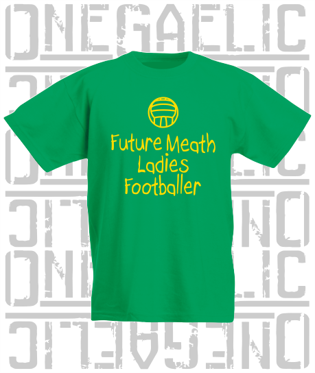 Future Meath Ladies Footballer Baby/Toddler/Kids T-Shirt - LG Football