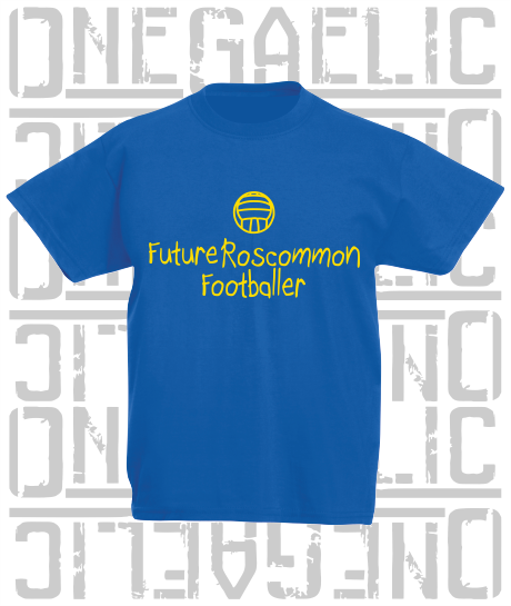 Future Roscommon Footballer Baby/Toddler/Kids T-Shirt - Gaelic Football