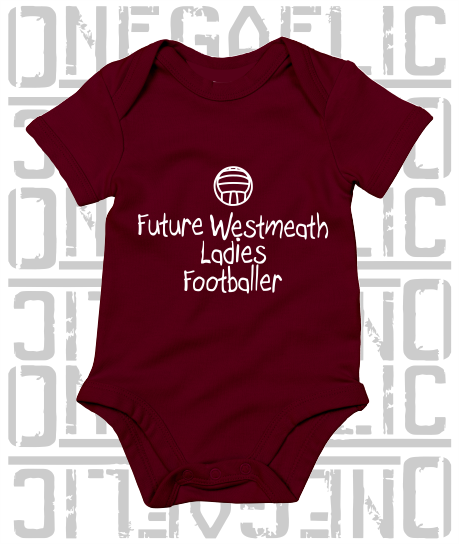 Future Westmeath Ladies Footballer Baby Bodysuit - Ladies Gaelic Football