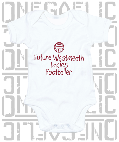 Future Westmeath Ladies Footballer Baby Bodysuit - Ladies Gaelic Football