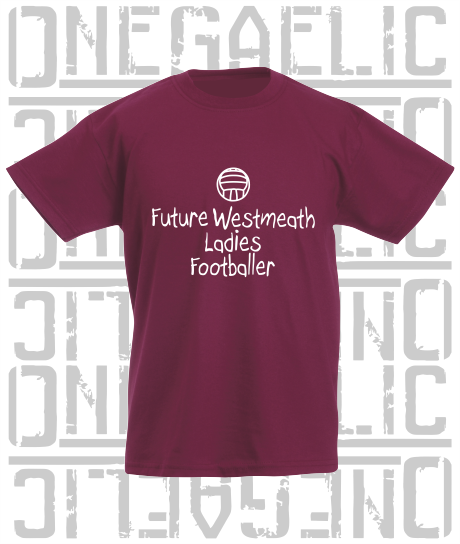 Future Ladies Footballer Baby/Toddler/Kids T-Shirt - Ladies Gaelic Football - All Counties Available