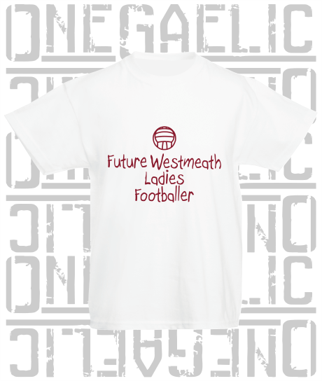 Future Ladies Footballer Baby/Toddler/Kids T-Shirt - Ladies Gaelic Football - All Counties Available