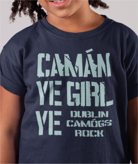 Camán Ye Girl Ye, Camogie T-Shirt- Kids - All Counties Available