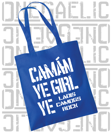 Camán Ye Girl Ye - Camogie Tote Bag - All Irish Counties Available