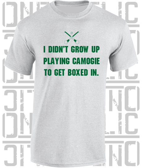 "I didn't grow up playing Camogie to get boxed in" Ciara Mageean Adult T-Shirt