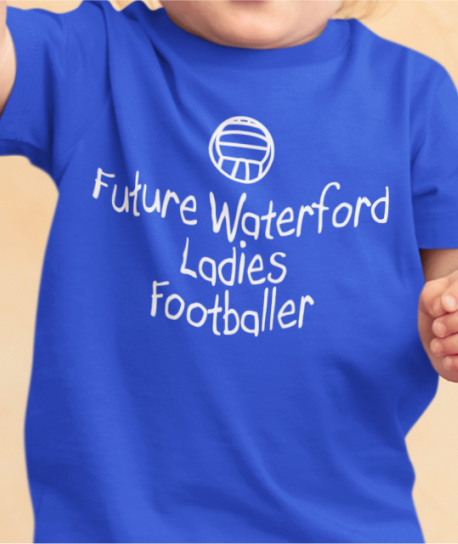 Future Ladies Footballer Baby/Toddler/Kids T-Shirt - Ladies Gaelic Football - All Counties Available