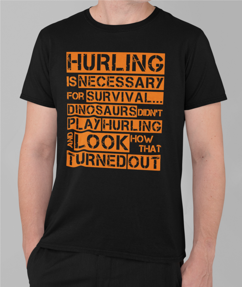 Hurling is Necessary For Survival - Funny T-Shirt - Adult - Armagh
