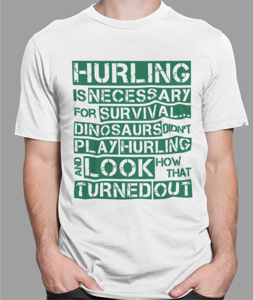 Hurling is Necessary For Survival - Funny T-Shirt - Adult - Limerick