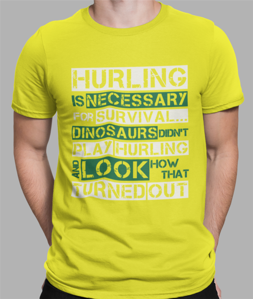 Hurling is Necessary For Survival - Funny T-Shirt - Adult - Offaly