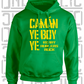 Camán Ye Boy Ye - Hurling Hoodie - Adult - Kerry