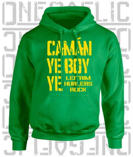 Camán Ye Boy Ye - Hurling Hoodie - Adult - Leitrim