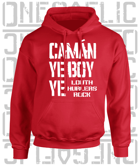 Camán Ye Boy Ye - Hurling Hoodie - Adult - Louth