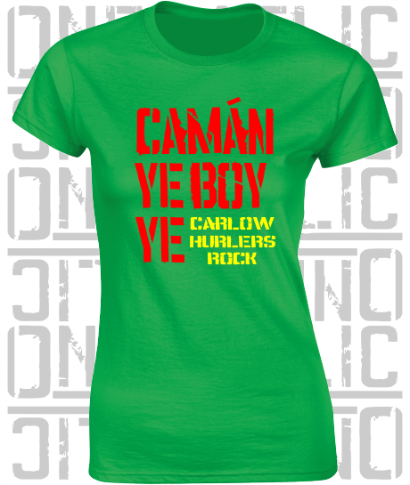 Camán Ye Boy Ye - Hurling T-Shirt Ladies Skinny-Fit - Carlow