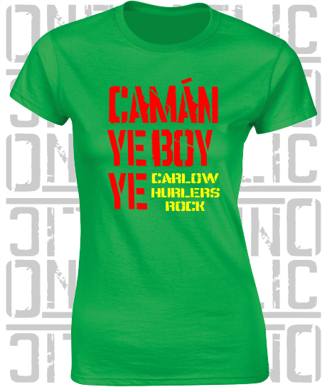 Camán Ye Boy Ye, Hurling T-Shirt - Ladies Skinny-Fit - All Counties Available