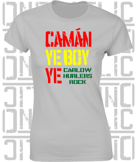 Camán Ye Boy Ye - Hurling T-Shirt Ladies Skinny-Fit - Carlow