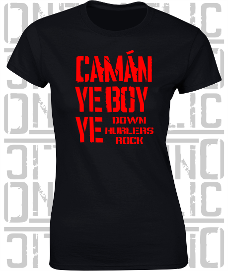 Camán Ye Boy Ye, Hurling T-Shirt - Ladies Skinny-Fit - All Counties Available