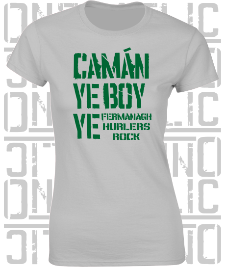 Camán Ye Boy Ye - Hurling T-Shirt Ladies Skinny-Fit - Fermanagh