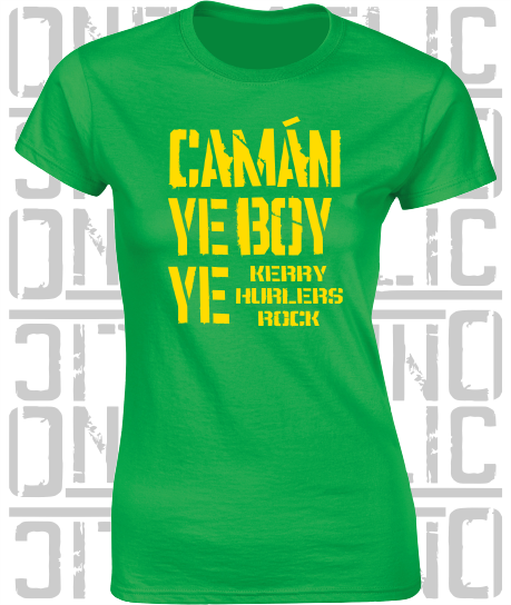 Camán Ye Boy Ye - Hurling T-Shirt Ladies Skinny-Fit - Kerry