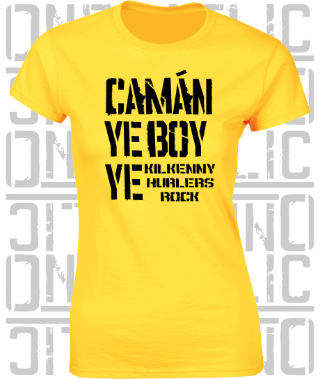 Camán Ye Boy Ye, Hurling T-Shirt - Ladies Skinny-Fit - All Counties Available