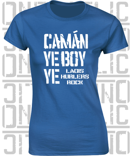 Camán Ye Boy Ye - Hurling T-Shirt Ladies Skinny-Fit - Laois