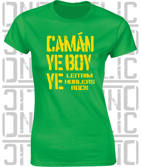 Camán Ye Boy Ye, Hurling T-Shirt - Ladies Skinny-Fit - All Counties Available