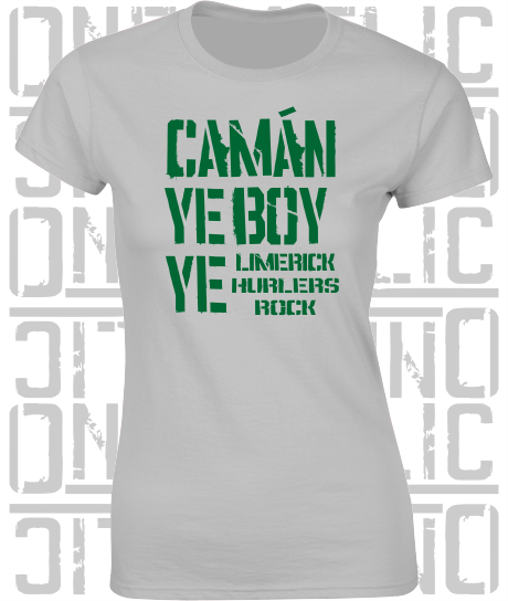 Camán Ye Boy Ye, Hurling T-Shirt - Ladies Skinny-Fit - All Counties Available