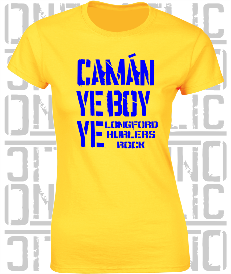 Camán Ye Boy Ye, Hurling T-Shirt - Ladies Skinny-Fit - All Counties Available