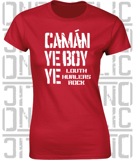 Camán Ye Boy Ye, Hurling T-Shirt - Ladies Skinny-Fit - All Counties Available