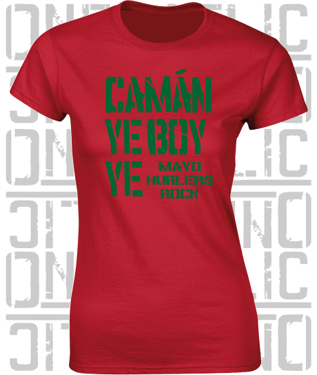 Camán Ye Boy Ye - Hurling T-Shirt Ladies Skinny-Fit - Mayo