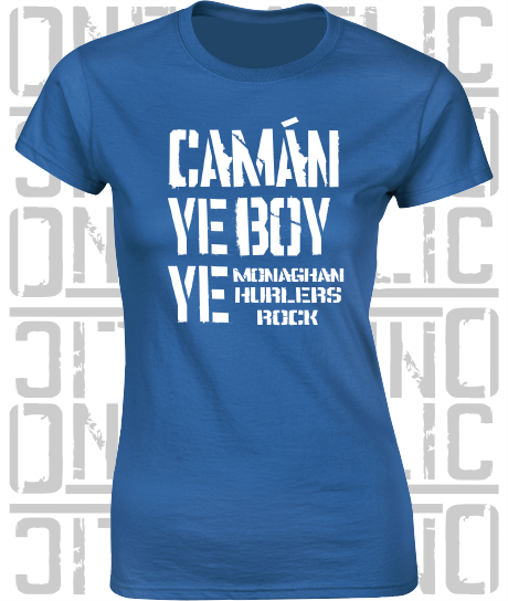 Camán Ye Boy Ye - Hurling T-Shirt Ladies Skinny-Fit - Monaghan