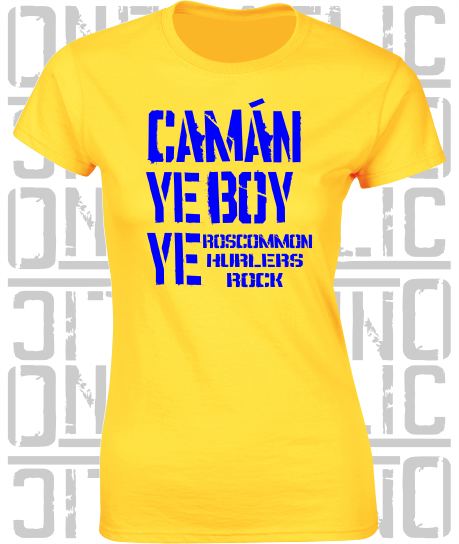 Camán Ye Boy Ye, Hurling T-Shirt - Ladies Skinny-Fit - All Counties Available