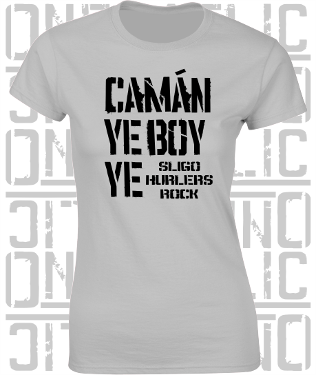 Camán Ye Boy Ye, Hurling T-Shirt - Ladies Skinny-Fit - All Counties Available