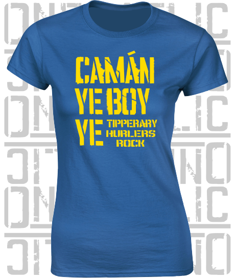 Camán Ye Boy Ye - Hurling T-Shirt Ladies Skinny-Fit - Tipperary