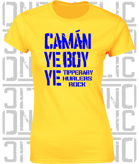 Camán Ye Boy Ye - Hurling T-Shirt Ladies Skinny-Fit - Tipperary
