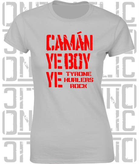 Camán Ye Boy Ye - Hurling T-Shirt Ladies Skinny-Fit - Tyrone