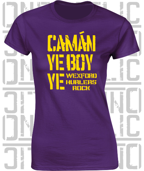 Camán Ye Boy Ye - Hurling T-Shirt Ladies Skinny-Fit - Wexford