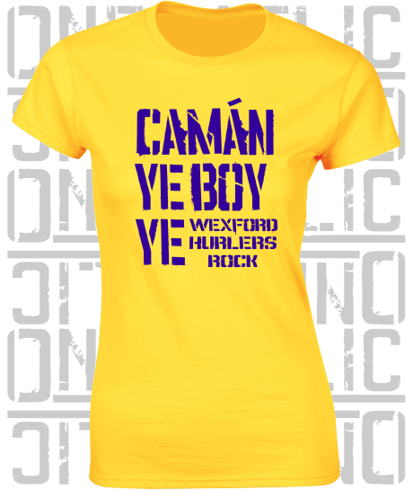 Camán Ye Boy Ye - Hurling T-Shirt Ladies Skinny-Fit - Wexford